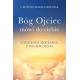 Bóg Ojciec mówi do ciebie - s. Bożena Maria Hanusiak